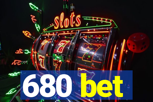 680 bet